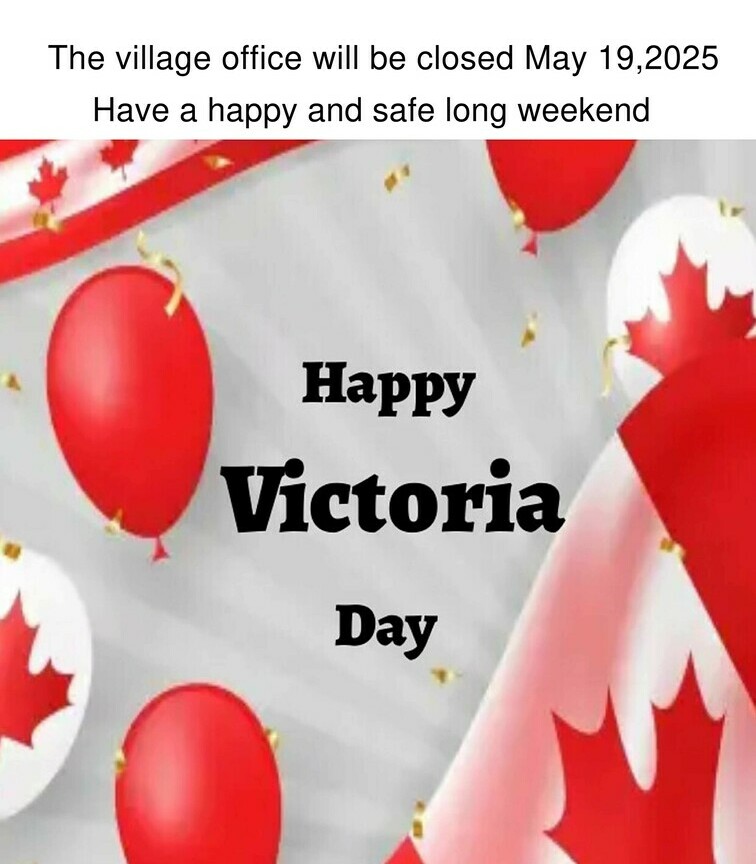 Village office will be closed Monday May 19, 2025